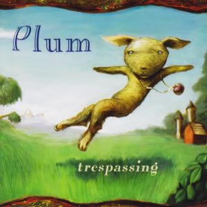 Plum - Never Burned Like This